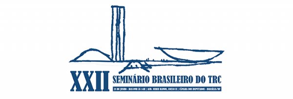 Últimos dias para se inscrever no XXII Seminário Brasileiro do TRC